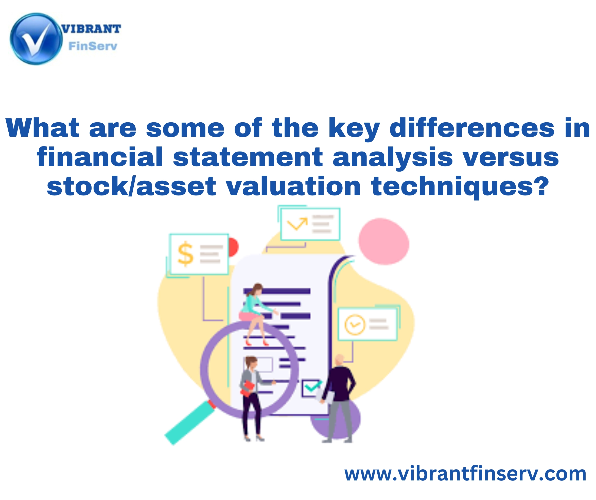  Difference between financial statement analysis and stock/asset valuation techniques