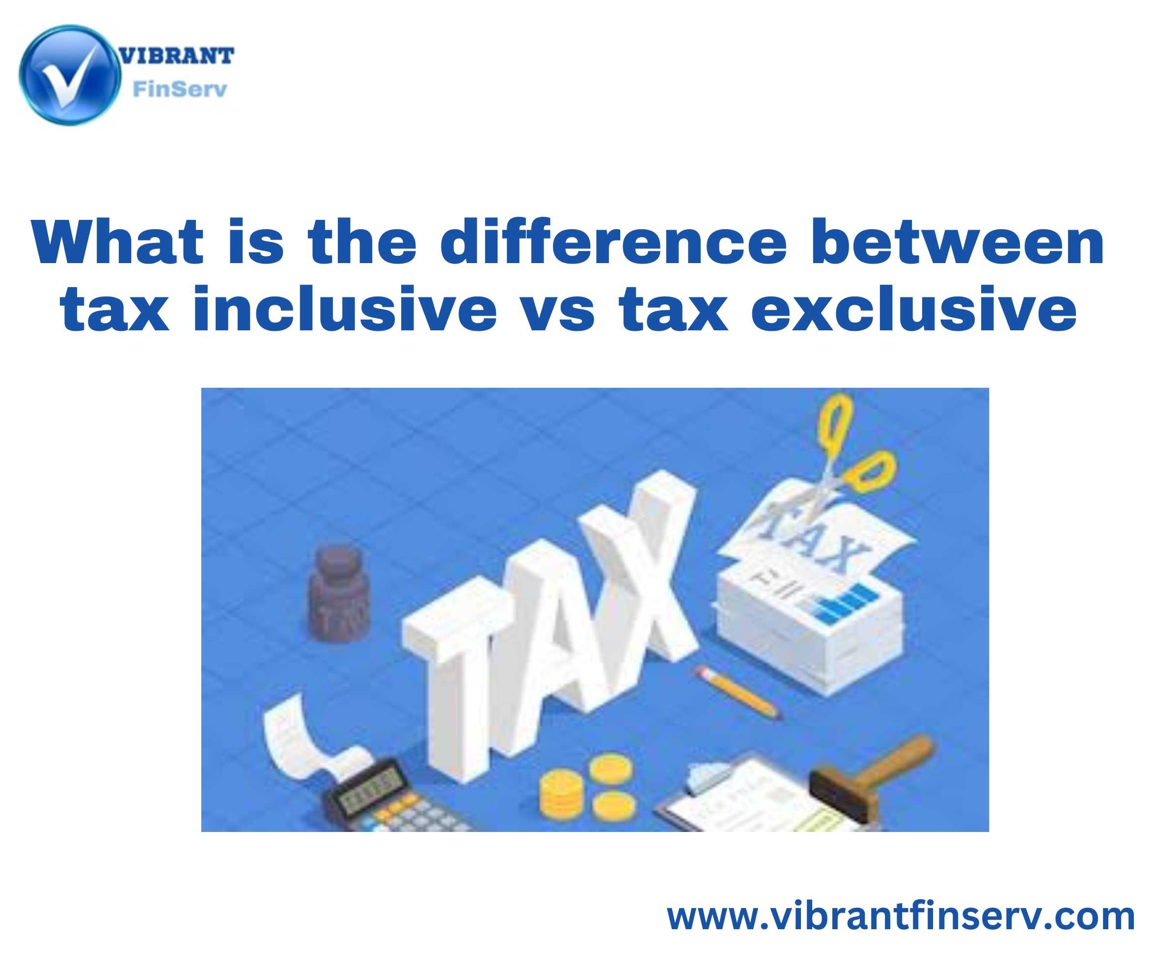 Tax Inclusive vs Tax Exclusive