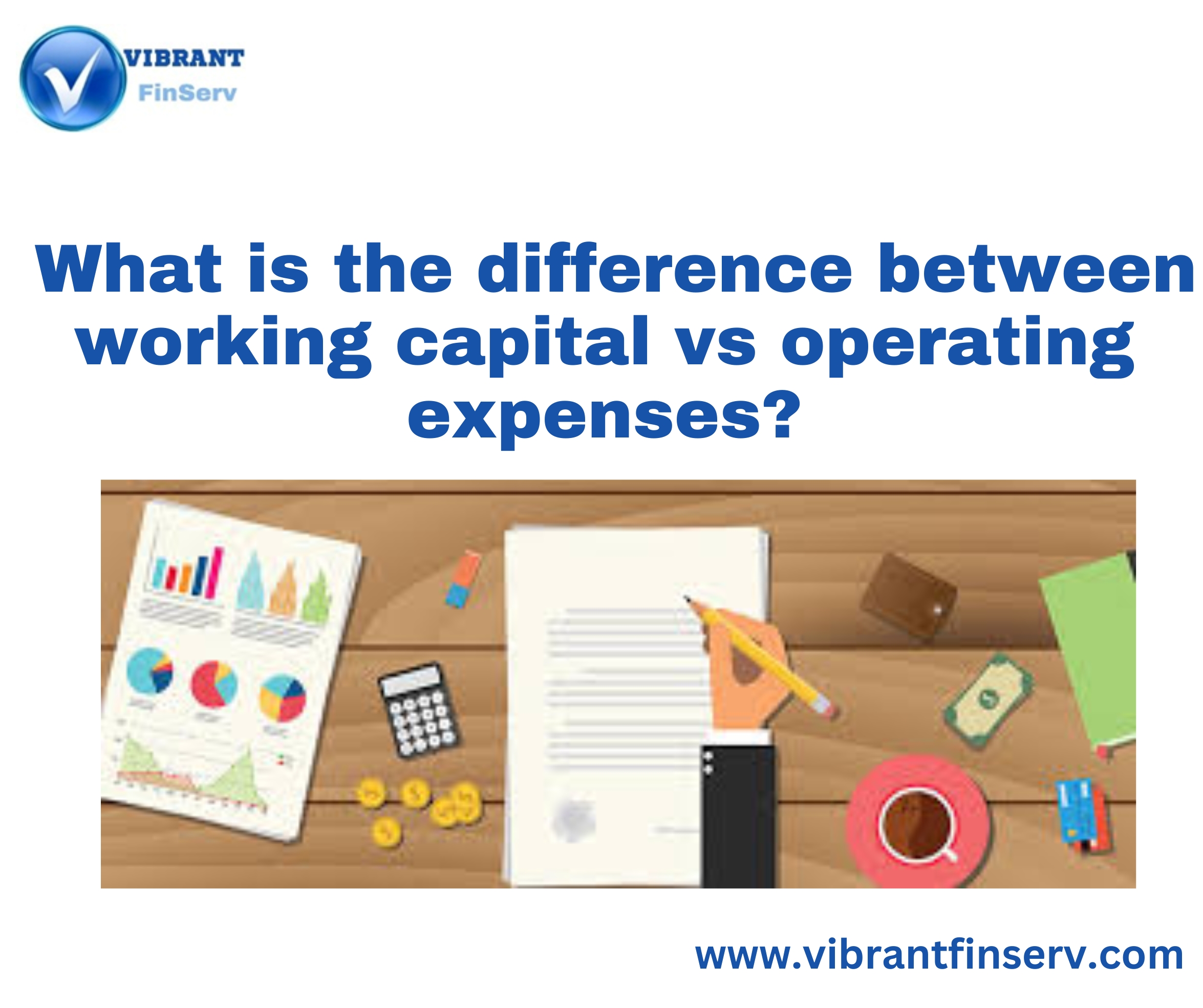 Working Capital and Operating Expenses