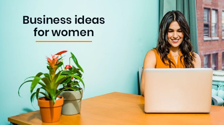 10 Business Ideas for Women in India